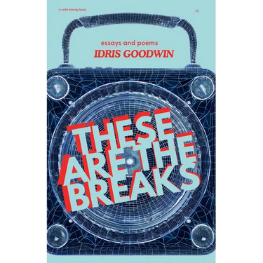 These Are the Breaks: Essays and Poems