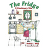 The Fridge: A Cautionary Tale