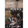 Ship of Fools: An Anthology of Learned Nonsense About Primitive Society