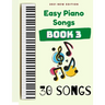 Easy Piano Songs: Book 3: 30 Songs