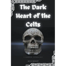 The Dark Heart of the Celts: A Horror Anthology