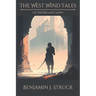 The West Wind Tales: Of Sword and Sand