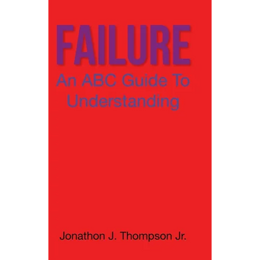 Failure: An ABC Guide to Understanding