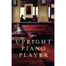 The Upright Piano Player
