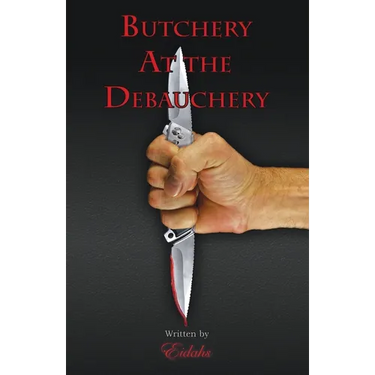 Butchery At the Debauchery