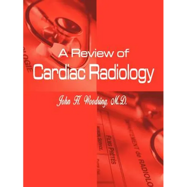 A Review of Cardiac Radiology