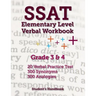 SSAT Elementary Level Verbal Workbook: Grade 3 and 4 -- 600 Practice Questions