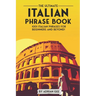 The Ultimate Italian Phrase Book: 1001 Italian Phrases for Beginners and Beyond!