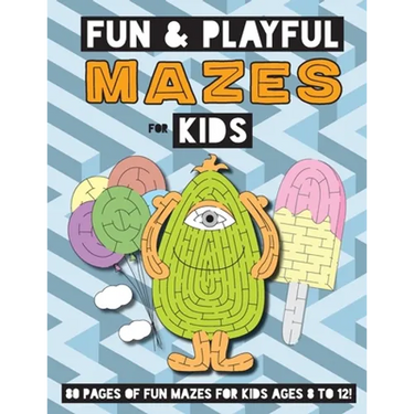 Fun and Playful Mazes for Kids: (Ages 4-8) Maze Activity Workbook