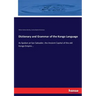 Dictionary and Grammar of the Kongo Language: As Spoken at San Salvador, the Ancient Capital of the old Kongo Empire...