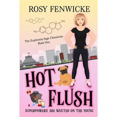 Hot Flush: The Euphemia Sage Chronicles - Book 1