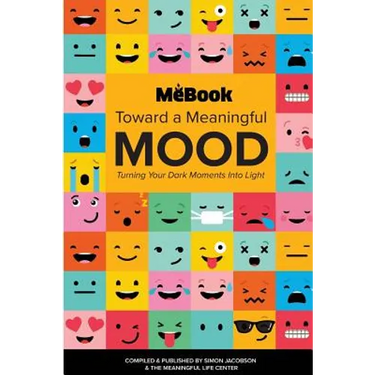 Toward a Meaningful Mood: Turning Your Dark Moments into Light