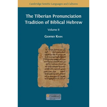 The Tiberian Pronunciation Tradition of Biblical Hebrew, Volume 2