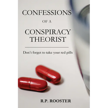 Confessions of a Conspiracy Theorist: Don't forget to take your red pills