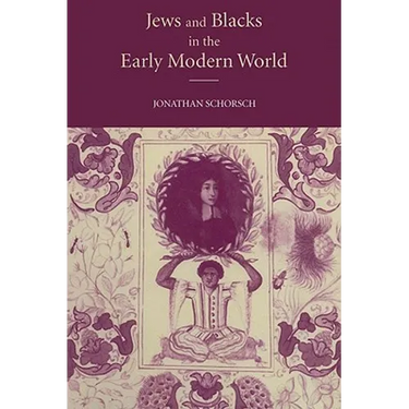 Jews and Blacks Early Modern World