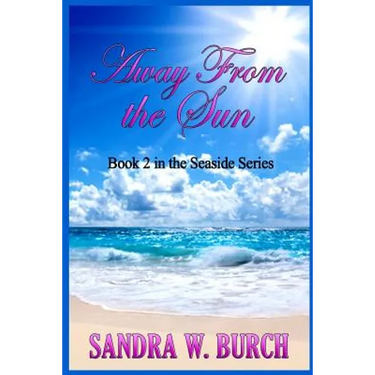 Away From the Sun: Book 2 in the Seaside Series