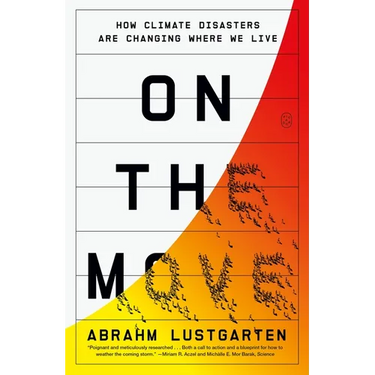 On the Move: How Climate Disasters Are Changing Where We Live