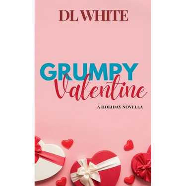 Grumpy Valentine- A Holiday Novella