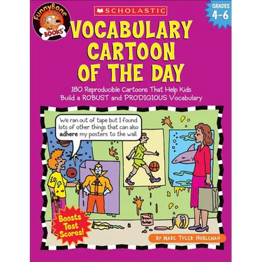 Vocabulary Cartoon of the Day: Grades 4-6: 180 Reproducible Cartoons That Help Kids Build a Robust and Prodigious Vocabulary