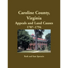 Caroline County, Virginia Appeals and Land Causes, 1787-1794