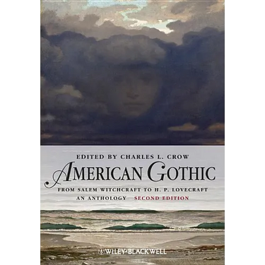 American Gothic: An Anthology from Salem Witchcraft to H. P. Lovecraft