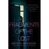 Fragments of the Lost