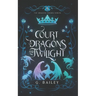 Court of Dragons and Twilight