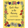 God's Hour in the Nursery: Activity Book