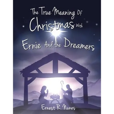 The True Meaning of Christmas with Ernie and the Dreamer