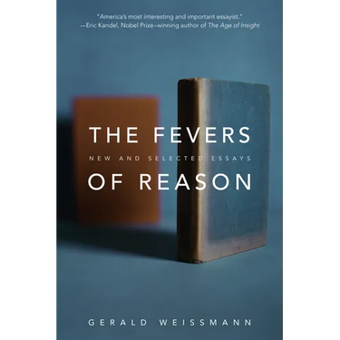 The Fevers of Reason: New and Selected Essays