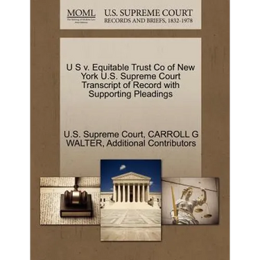 U S V. Equitable Trust Co of New York U.S. Supreme Court Transcript of Record with Supporting Pleadings