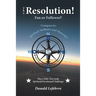 The Resolution! Fan or Follower?: -Compass To- Spiritual Wellness and Maturity!