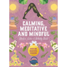 Calming, Meditative and Mindful Sticker, Color & Activity Book: Over 500 Beautiful Stickers
