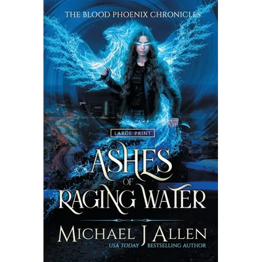 Ashes of Raging Water: A Completed Angel War Urban Fantasy