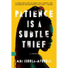 Patience Is a Subtle Thief