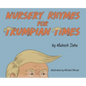 Nursery Rhymes For Trumpian Times