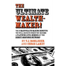 The Ultimate Wealth-Maker!
