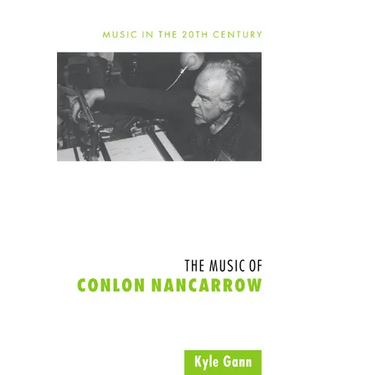 The Music of Conlon Nancarrow
