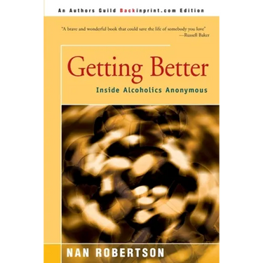Getting Better: Inside Alcoholics Anonymous