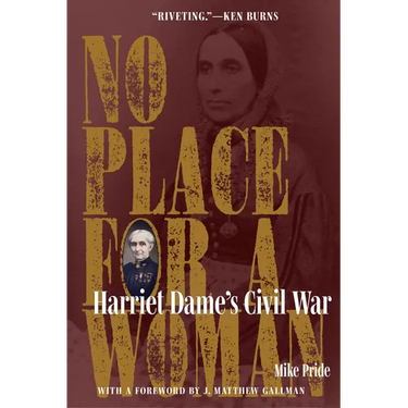 No Place for a Woman: Harriet Dame's Civil War