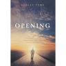 Opening: A Journey Through Grief, Mediumship and Family Healing