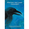 Writing the Land: Channels