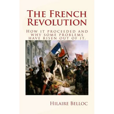 The French Revolution: How it proceeded and why some problems have risen out of it.
