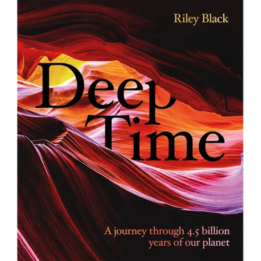 Deep Time: A Journey Through 4.5 Billion Years of Our Planet