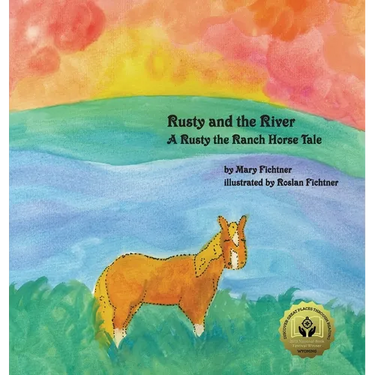 Rusty and the River: A Rusty the Ranch Horse Tale