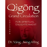 Qigong Grand Circulation for Spiritual Enlightenment