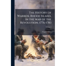 The History of Warren, Rhode Island, in the war of the Revolution, 1776-1783