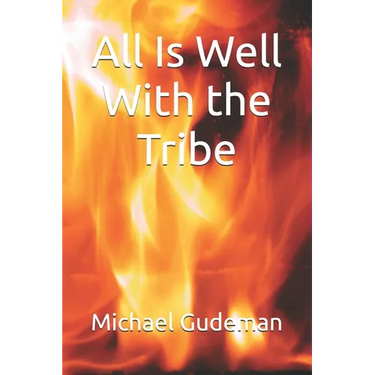 All Is Well With the Tribe