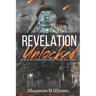 Revelation Unlocked: A Key To Understanding The Last Days