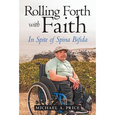 Rolling Forth with Faith: In Spite of Spina Bifida